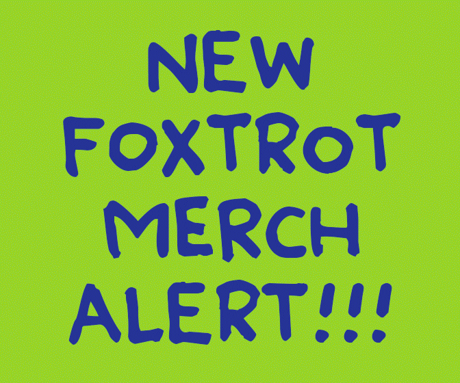 New FoxTrot merch from Bill Amend now available at the FoxTrot Store!