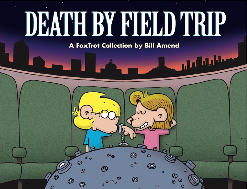 Death by Field Trip (2001) by Bill Amend Death by Field Trip (2001) by Bill Amend