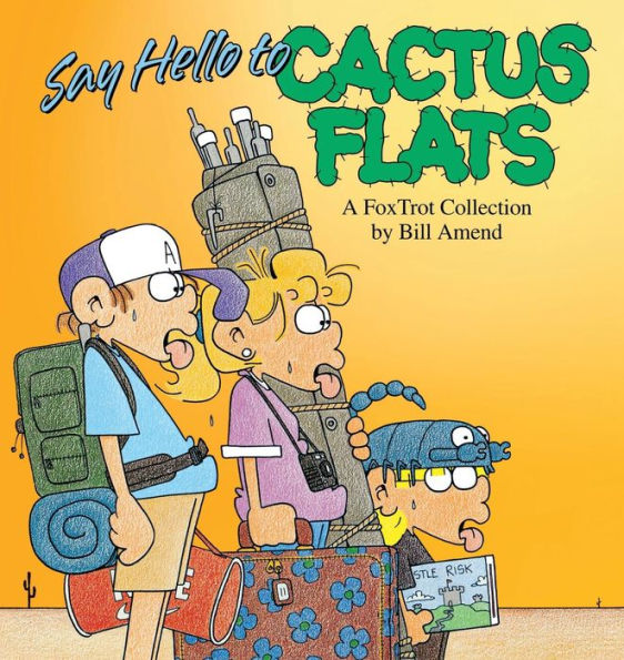 Say Hello to Cactus Flats (1993) by Bill Amend Say Hello to Cactus Flats (1993) by Bill Amend