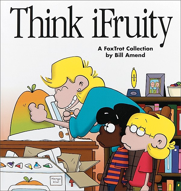Think iFruity (2000) by Bill Amend Think iFruity (2000) by Bill Amend