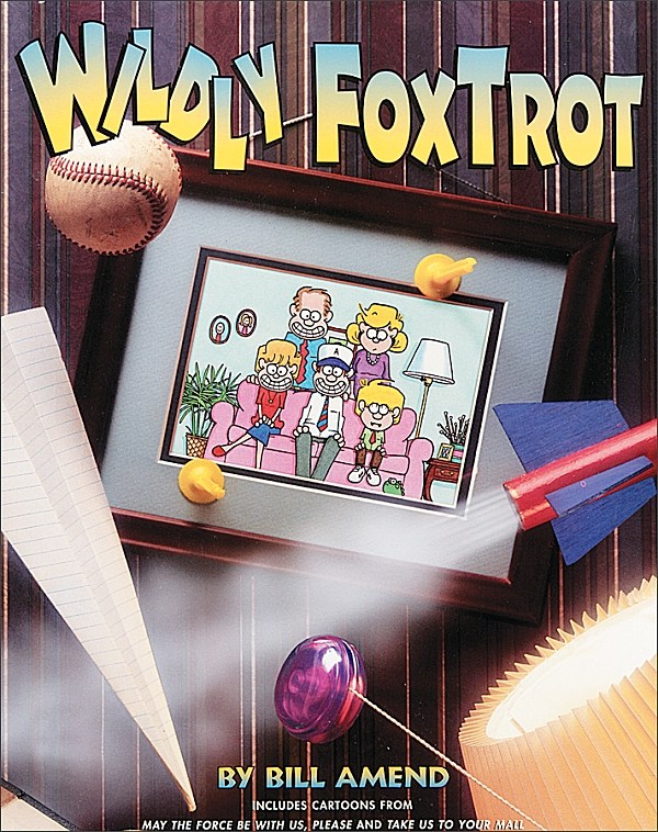 Wildly FoxTrot (1995) by Bill Amend Wildly FoxTrot (1995) by Bill Amend