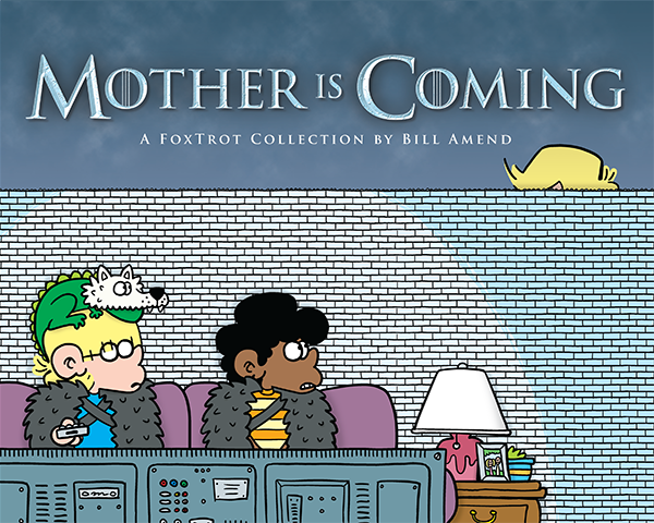 Mother Is Coming (2018) by Bill Amend Mother Is Coming (2018) by Bill Amend