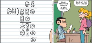 FoxTrot by Bill Amend - "Cell Division" published January 13, 2019 - Teacher says: Paige, about your diagram of cell division... Paige says: Did I get the math wrong?